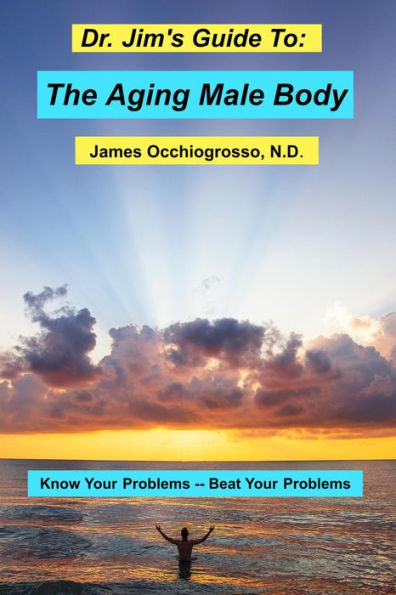 Dr. Jim's Guide to the Aging Male Body