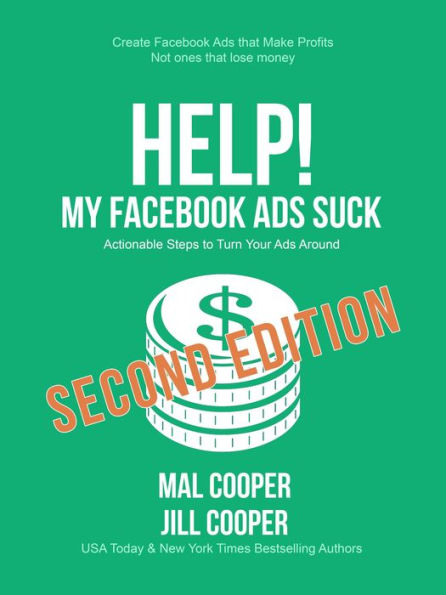 Help! My Facebook Ads Suck - Second Edition (Help! I'm an Author, #1)
