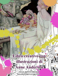 Title: Libro creativo con illustrazioni di Anne Anderson, Author: Olga Kryuchkova