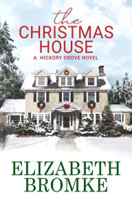 Title: The Christmas House, Author: Elizabeth Bromke