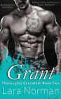 Grant: Rocked By His Hard Body; A Blue-Collar Exhibitionist Erotic Romance (Thoroughly Educated, #2)