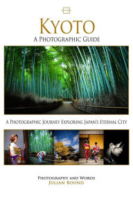 Title: Kyoto (Photography Books by Julian Bound), Author: Julian Bound