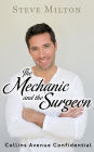 The Mechanic and the Surgeon (Collins Avenue Confidential, #1)