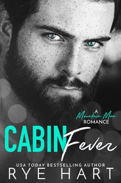 Cabin Fever By Rye Hart Nook Book Ebook Barnes Noble