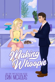 Title: Making Whoopie (Hot Cakes, #3), Author: Erin Nicholas