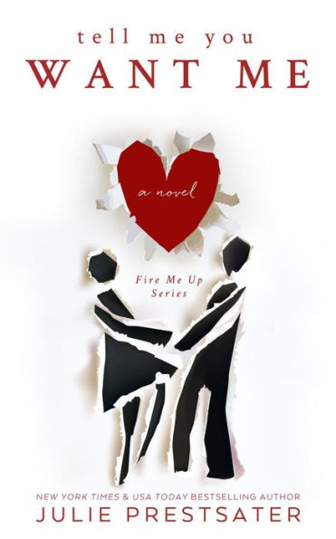Tell Me You Want Me (Fire Me Up, #2)