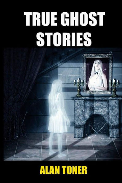 True Ghost Stories