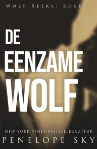Title: De eenzame wolf (Wolf (Dutch), #3), Author: Penelope Sky