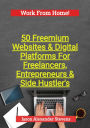 50 Freemium Websites & Digital Platforms For Freelancers, Entrepreneurs & Side Hustlers