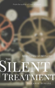 Title: The Silent Treatment (Katrina Jaitley, #1), Author: Melanie Surani