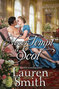 Title: Never Tempt a Scot (The League of Rogues, #12), Author: Lauren Smith