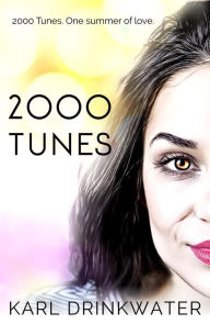 Title: 2000 Tunes (Manchester Summer, #2), Author: Karl Drinkwater