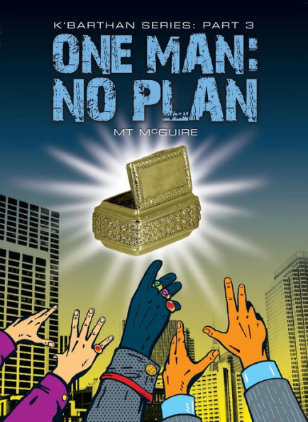 One Man: No Plan (K'Barthan Series, #3)