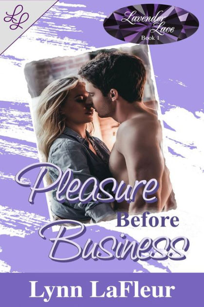 Pleasure Before Business Lavender Lace 1 By Lynn Lafleur Nook 