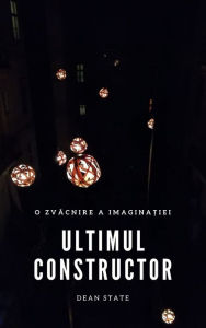 Title: Ultimul Constructor, Author: Dean State