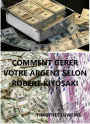 Comment gérer votre argent selon Robert Kiyosaki