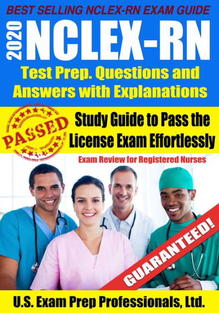 2020 NCLEX-RN Test Prep Questions And Answers With Explanations: Study ...