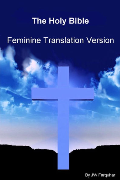 The Holy Bible Feminine Translation Version