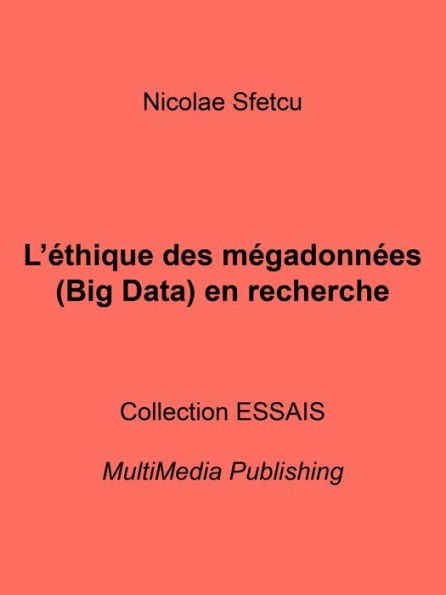 L'ethique des megadonnees (Big Data) en recherche