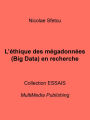 L'ethique des megadonnees (Big Data) en recherche