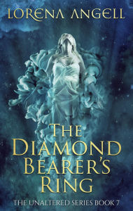 Title: The Diamond Bearer's Ring (The Unaltered, #7), Author: Lorena Angell