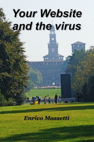 Title: Your Website and the Virus, Author: Enrico Massetti