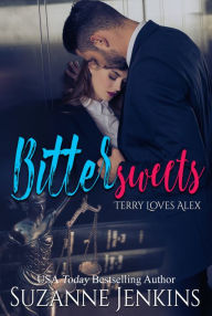 Title: Bittersweets Terry Loves Alex: Steamy Romance Series, Author: Suzanne Jenkins