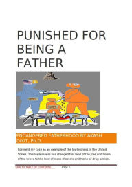 Title: Punished For Being A Father, Author: Dr. Akash Dixit