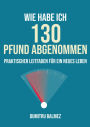 Wie Habe Ich 130 Pfund Abgenommen: Praktischer Leitfaden für ein neues Leben