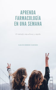 Title: Aprenda Farmacología En Una Semana, Author: Carlos Herrero Carcedo