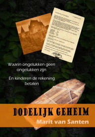 Title: Dodelijk Geheim, Author: Marit van Santen