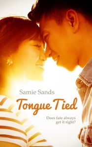 Title: Tongue Tied, Author: Samie Sands