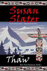 Title: The Thaw: Ben Pecos Mysteries, Book 6, Author: Susan Slater