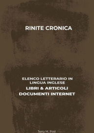 Title: Rinite Cronica: Elenco Letterario in Lingua Inglese: Libri & Articoli, Documenti Internet, Author: Terry M. Post