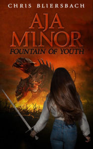 Title: Aja Minor: Fountain of Youth (A Psychic Crime Thriller Series Book 2), Author: Chris Bliersbach