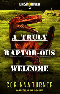 Title: A Truly Raptor-ous Welcome, Author: Corinna Turner