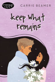 Title: Keep What Remains, Author: Carrie Beamer