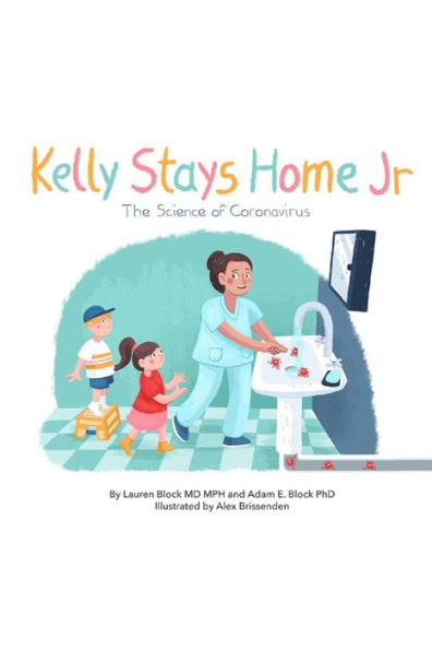 Kelly Stays Home Jr: The Science of Coronavirus