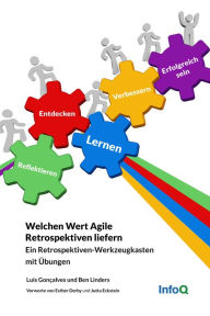 Title: Welchen Wert Agile Retrospektiven liefern, Author: Ben Linders