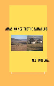Title: Amasiko nezithethe zamaHlubi, Author: Monwabisi Mgulwa