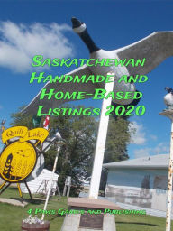 Title: Saskatchewan Handmade and Home-Based Listings 2020, Author: 4 Paws Games and Publishing (Owner-Operator)