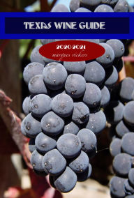 Title: Texas Wine Guide (2020-2021), Author: Marques Vickers