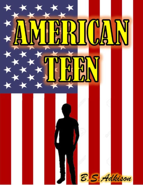 American Teen By B.S. Adkison | EBook | Barnes & Noble®