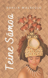 Title: Teine Samoa, Author: Dahlia Malaeulu