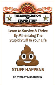 Title: The Minimization of Stupid Stuff, Author: Stanley Bronstein