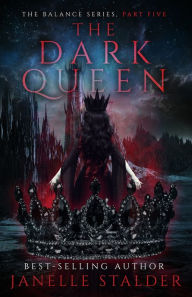 Title: The Dark Queen, Author: Janelle Stalder