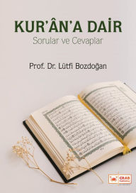 Title: Kur'ân'a Dair, Author: Lütfi Bozdogan