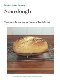 Title: Winston Cottage Presents...Sourdough, Author: Chris Mills