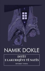 Title: Ditët e lakuriqëve të natës, Author: Namik Dokle