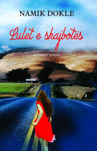 Title: Lulet e skajbotës, Author: Namik Dokle